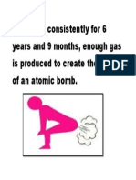 If You Fart Consistently For 6 Years and 9 Months, Enough Gas Is Produced To Create The Energy of An Atomic Bomb