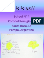 This Is Us!!: School #4 Coronel Remigio Gil Santa Rosa, La Pampa, Argentina