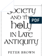 Brown, Society & the Holy in Late Antiquity