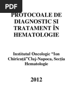 Protocoale de Diagn - Si Tratam - in Hematologie - Instit - Oncol.cluj-Napoca - Sectia Hematologie - 2012