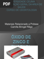 ÓXIDO DE ZINCO E EUGENOL PARA MOLDAGEM- CAMILLA BRINGEL
