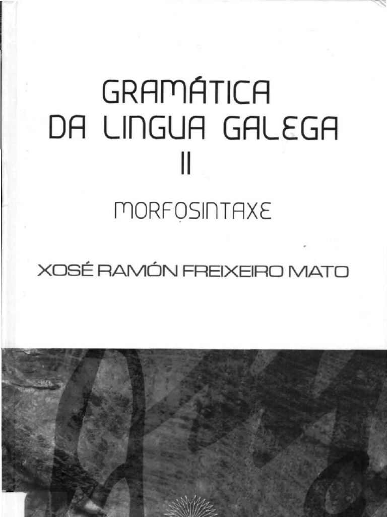 Gramática Da Lingua Galega II Morfosintaxe (2006) (2 Edición ...