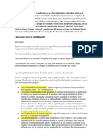 La publicidad es una forma destinada a difundir o informar al público sobre un bien o servicio a través de los medios de comunicación con el objetivo de motivar al