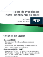 Visitas de Presidentes Norte Americanos Ao Brasil