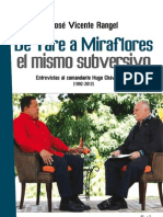 libro que contiene 16 entrevistas realizadas por el periodista José Vicente Rangel al líder de la Revolución Bolivariana, Hugo Chávez, desde 1992 a 2002!!!