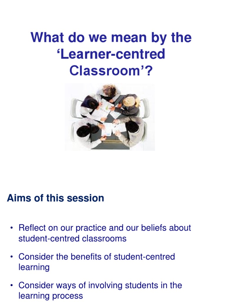Understanding Learner-Centred Classrooms | PDF | Teachers | Educational ...