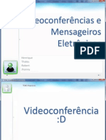Videoconferências e Mensageiros Eletrônicos