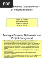 Testing A Business Datawarehouse - An Industrial Challenge: Harry M. Sneed Anecon GMBH Vienna, Austria August, 2006