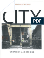 Douglas W. Rae City Urbanism and Its End 2003
