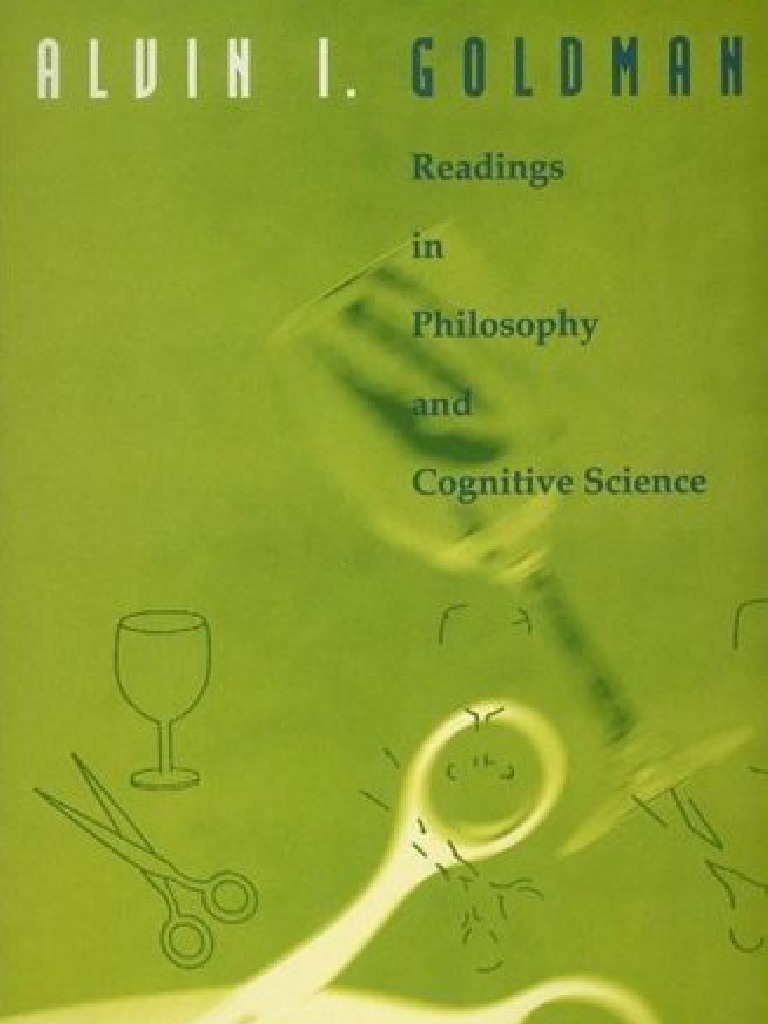 Alvin Goldman - Readings in Philosophy and Cognitive Science | PDF
