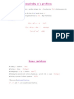 Complexity of A Problem: - We Measure The Time To Solve A Problem of Input Size by A Function Which Measures The