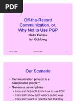 Off-the-Record Communication, Or, Why Not To Use PGP: Nikita Borisov Ian Goldberg