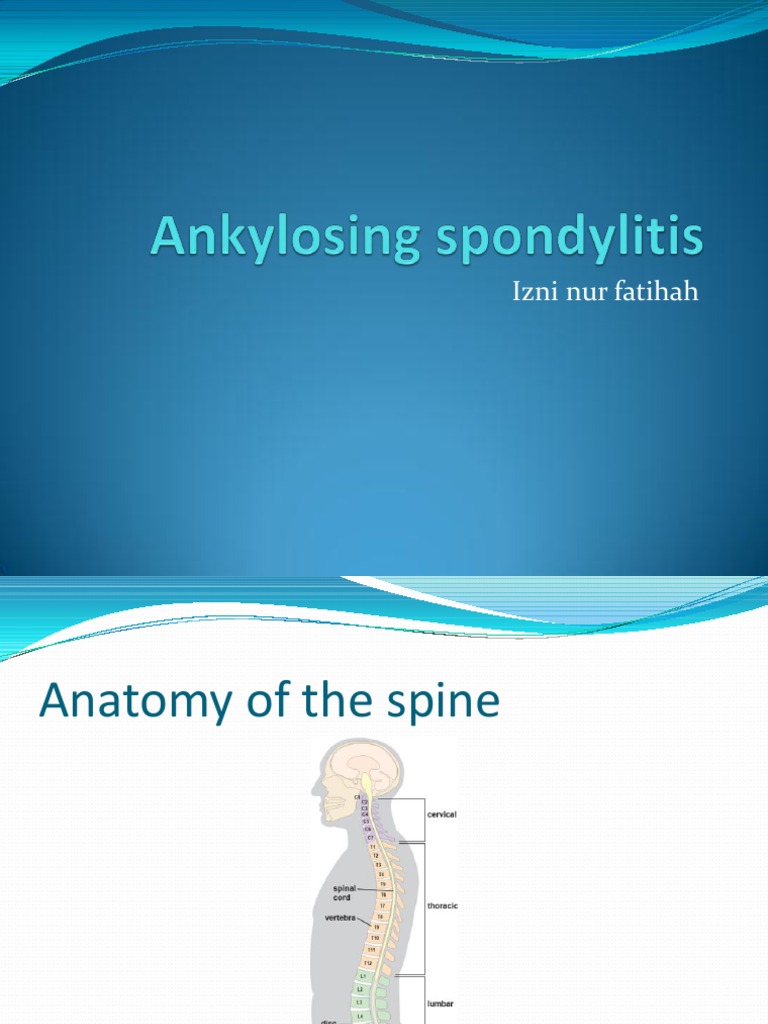 Ankylosing Spondylitis Overview | PDF | Vertebral Column | Inflammation