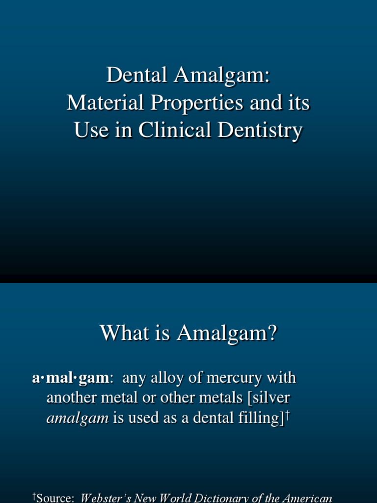 Dental Amalgam Material Properties and Its Use in Clinical PDF
