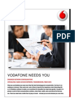 Vodafone Needs You: Engineer Network Configurations Specialties: Radio Access Network, Transmission, Fixed Data
