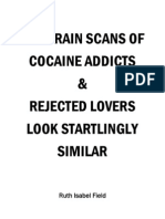The Brain Scans of Cocaine Addicts and Rejected Lovers Look Startlingly Similar