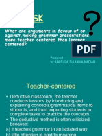What Are Arguments in Favour of or Against, Making Grammar Presentations More Teacher Centered Than Learner Centered?
