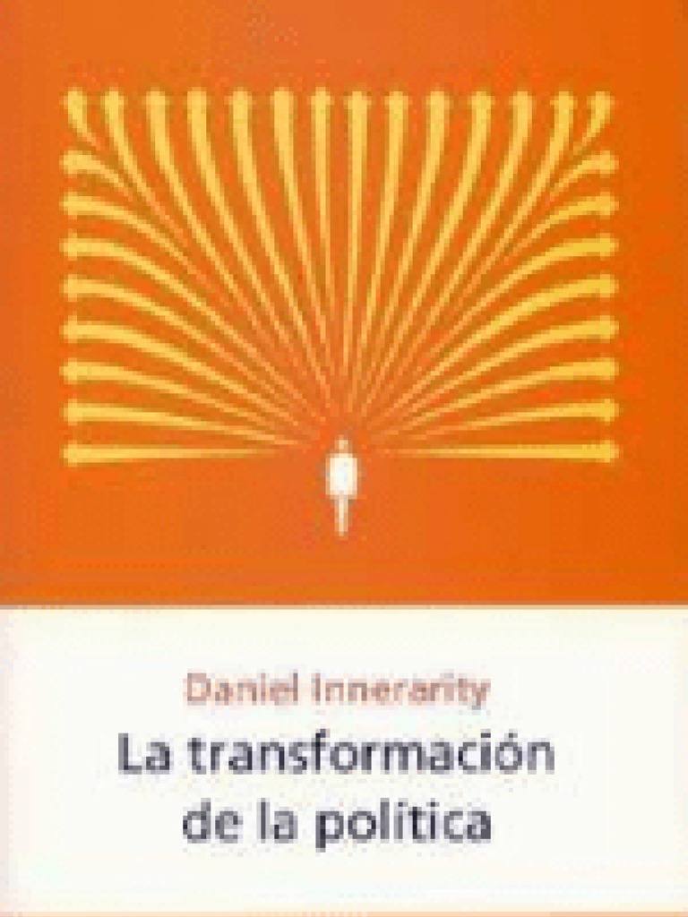 La Transformación de La Política - Daniel Innerarity | PDF