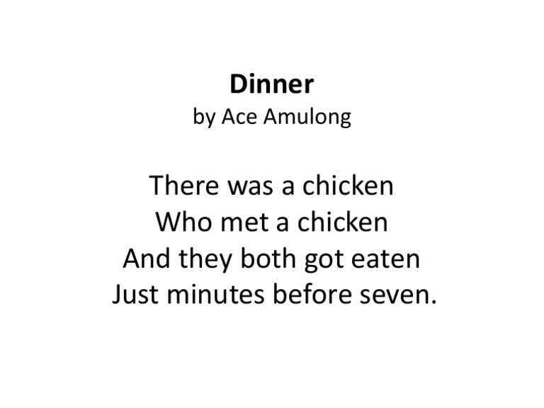 Dinner: There Was A Chicken Who Met A Chicken and They Both Got Eaten ...