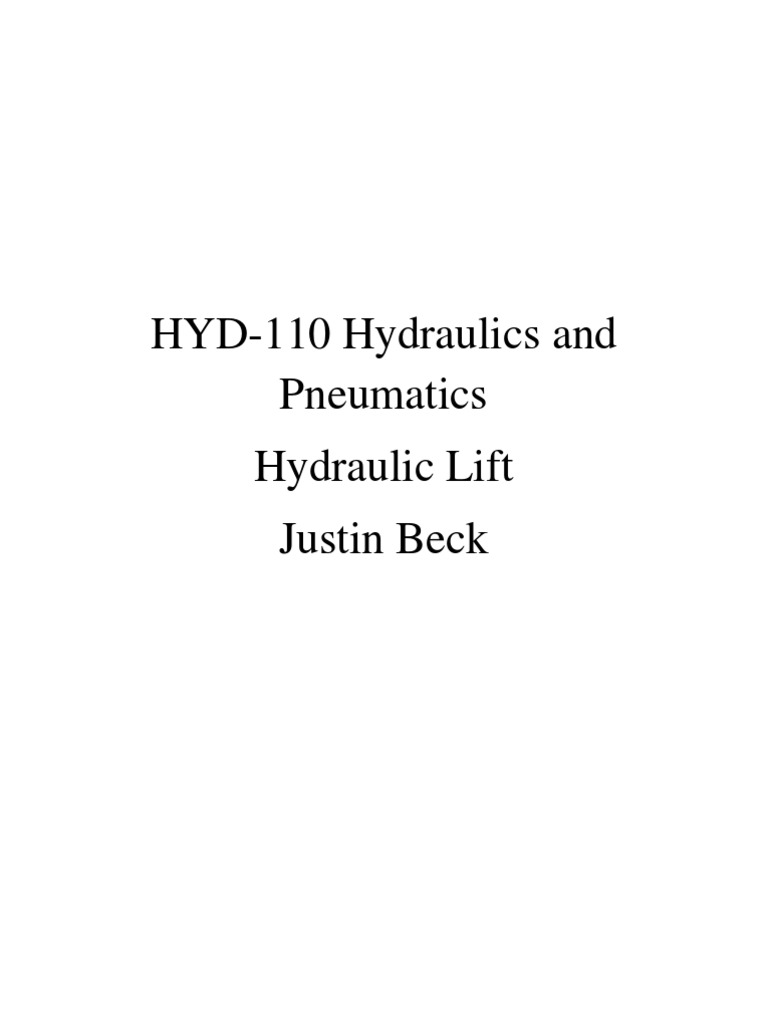 HYD110 Hydraulics and Pneumatics Hydraulic Lift Justin Beck PDF