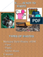 Waste .Is Not To Waste