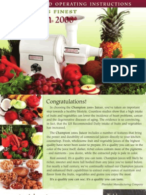 Champion 2000+ Juicer vegetable juicer, fruit juicer, juice