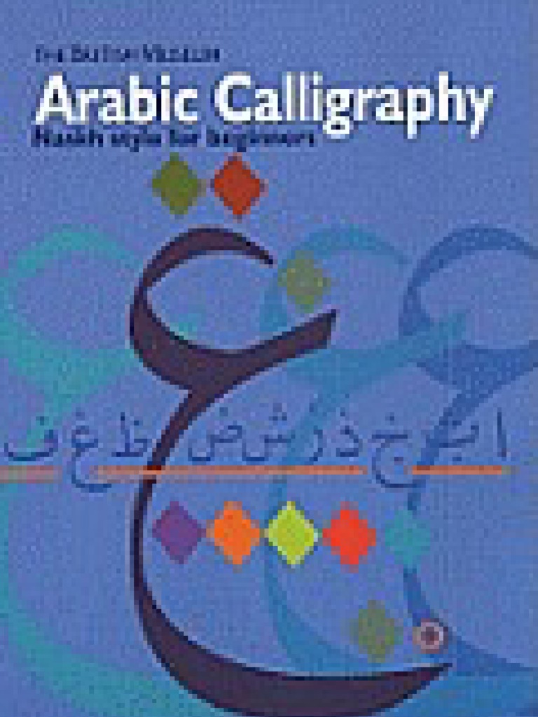 07 Arabic Calligraphy Naskh Script For Beginners | PDF