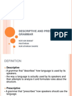 Descriptive and Prescriptive Grammar: Nor Ain Manaf Pavithran Nur Athirah Shafie