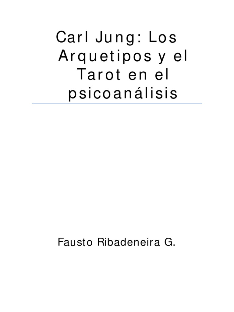 Carl Jung Los Arquetipos y el Tarot en el psicoanálisis [pdf] Carl
