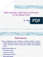 Birth Injuries, Head Injury and Injury To The Spinal Cord: Dr. Mehzabin Ahmed