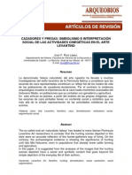 Cazadores y Presas. Simbolismo e Interpretación Social de Las Actividades Cinegéticas en El Arte Levantino Juan Francisco Ruiz López (2009)