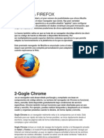 1-Mozilla Firefox: 2-Gogle Chrome