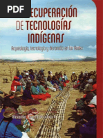 La Recuperacion de Tecnologias Indígenas Arqueología tecnología y desarrollo en Los Andes