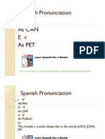 Spanish Spanish Pronunciation Pronunciation PP: A As Can EE As Pet As Pet
