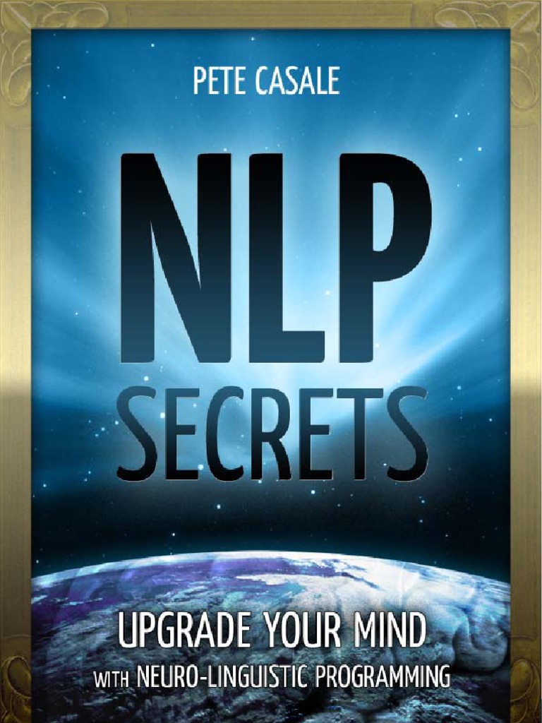 NLP SECRETS: Upgrade Your Mind | PDF | Hypnosis | Neuro Linguistic ...