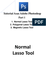 Tutorial Asas Adobe Photoshop: 1. Normal Lasso Tool 2. Polygonal Lasso Tool 3. Magnetic Lasso Tool
