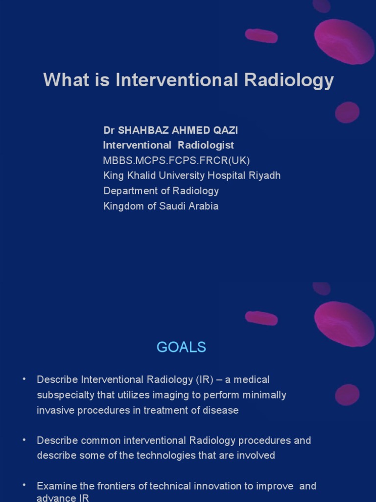 Overview of Interventional Radiology | PDF | Interventional Radiology ...