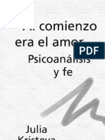 Al Comienzo Era El Amor - Psicoanalisis Y Fe - Julia Kristeva