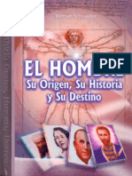 El Hombre - Su Origen, Su Historia Y Su Destino - Werner Schroeder