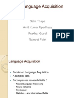 Child Language Acquisition: Sahil Thapa Amit Kumar Upadhyay Prakhar Goyal Naineet Patel