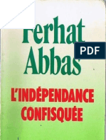 Ferhat Abbas - L'indépendance Confisquée