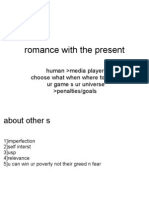 Romance With the Present Human >Media Player, Choose What
