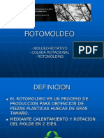 Rotomoldeo: - Moldeo Rotativo - Colada Rotacional - Rotomolding