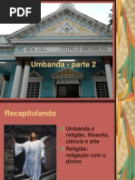 O QUE É A UMBANDA ( PARTE 02°).ppt