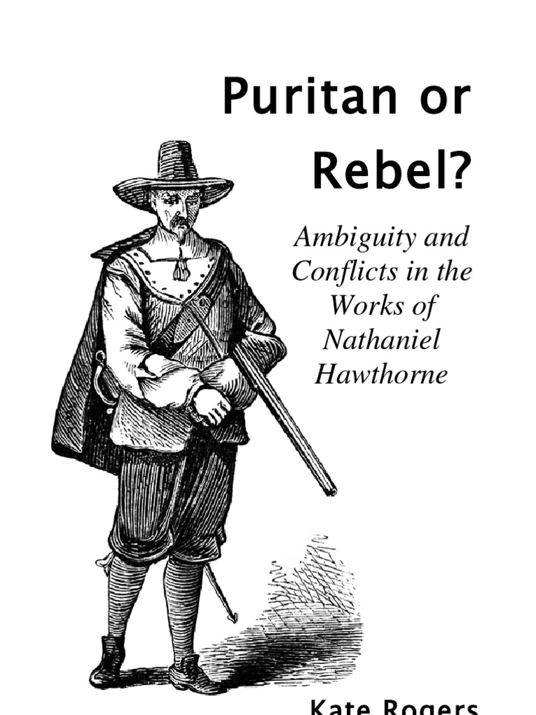 Nathaniel Hawthorne Puritan or Rebel? Ebook by Kate Rogers PDF