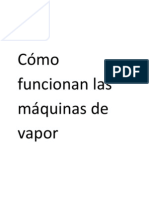 Cómo Funcionan Las Máquinas de Vapor