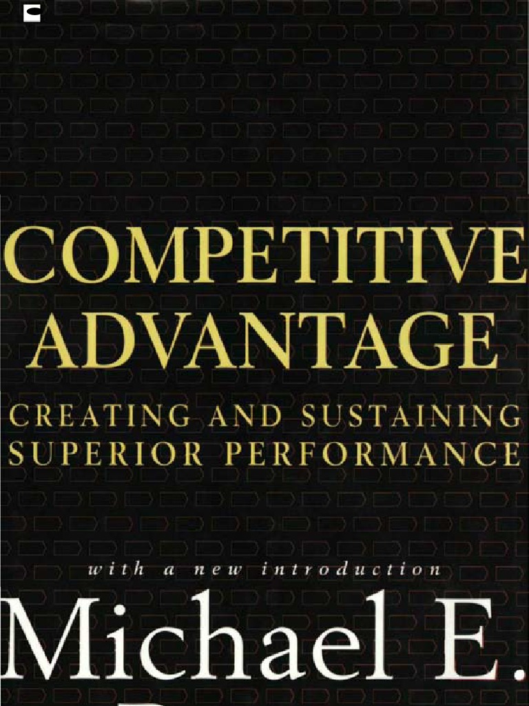 Competitive Advantage - Creating and Sustaining Superior Performance ...