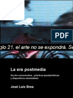 Brea José Luis - La era postmedia Acción comunicativa, prácticas (post)artísticas y dispositivos neomedi