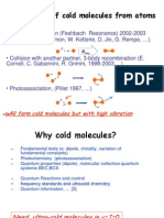 Formation of Cold Molecules From Atoms: All Form Cold Molecules But With High Vibration