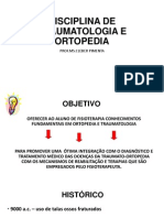 DISCIPLINA DE TRAUMATOLOGIA E ORTOPEDIA - Aula Inaugural e História